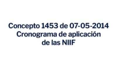 Concepto 1453 del 07-05-2014 Cronograma de aplicación de las NIIF