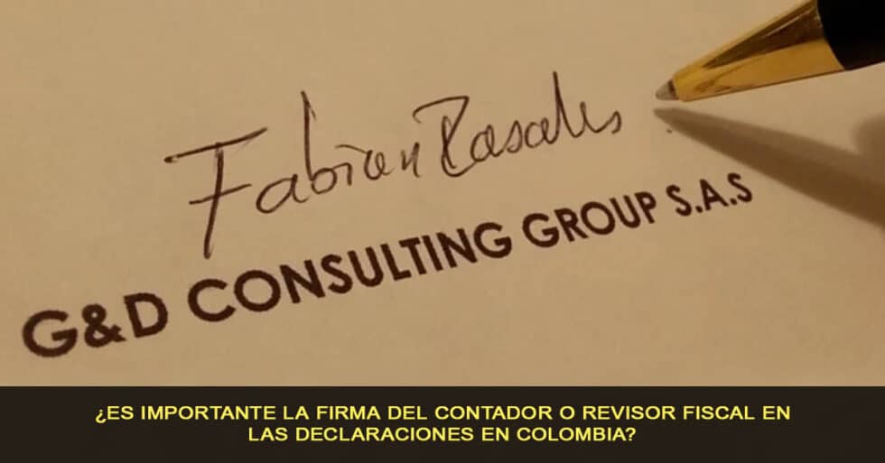 Firma Del Contador O Revisor Fiscal En Las Declaraciones En Colombia